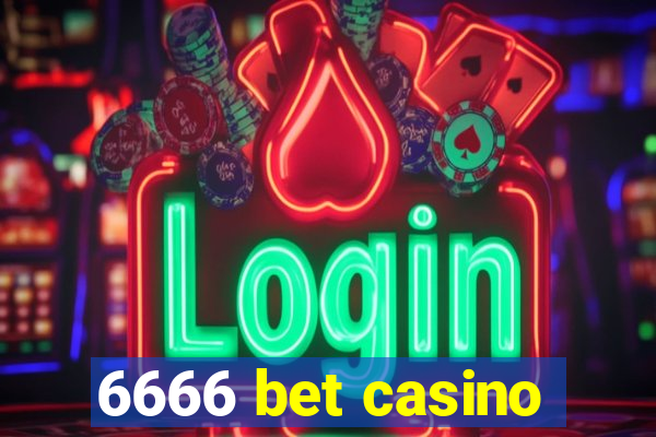 6666 bet casino